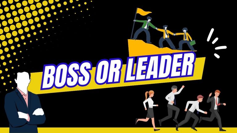 Are You a Boss or a Leader? (…And Why It Matters)